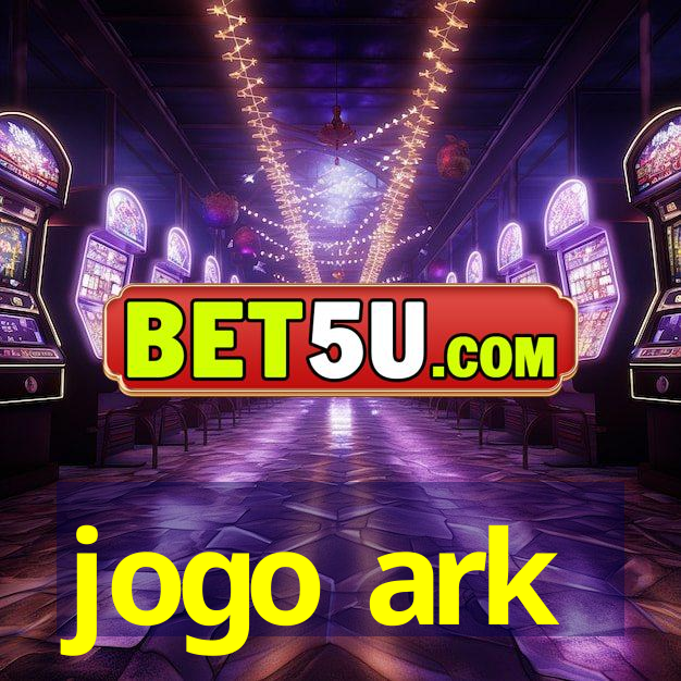 jogo ark